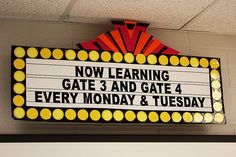 a sign that says now learning gate 3 and gate 4 every monday & tuesday