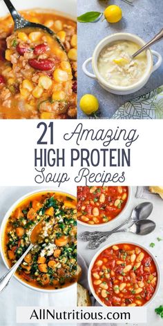 some soups are shown with the title saying, 21 amazing high protein soup recipes