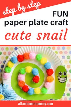 a paper plate craft with colorful pom poms on it and the text, step by step fun paper plate craft cute snail