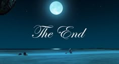 the end is over with people walking in front of a full moon at night time