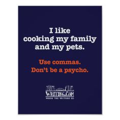 a poster with the words i like cooking my family and my pets use commas don't be a psychic