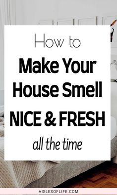 How to make your house smell good all the time? Read this blog post for how to make your home smell nice always, how to make you house smell fresh what to do to change the smell of your house to be pleasant how to eliminate bad odor in my house to smell nice ways to make your house smell good always, how to add fragrance to your house, how to create a nice scent at home improvement tips | home decor ideas interior design tips, home improvement ideas, home maintenance tips self-care ideas at home How To Make Your House Smell Fresh, How To Make My Home Smell Amazing, Diy To Make Your House Smell Good, Naturally Make House Smell Good, Home Scent Hacks, Essential Oils House Smell Good, How To Make Your House Smell Clean, How To Make Your House Smell Good Diy, How To Make Your Whole House Smell Good