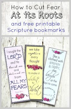 three bookmarks with the words how to cut fear at its roots and free printable script