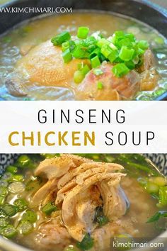 chicken soup in a bowl with green onions and carrots on top, and the words ginseng chicken soup above it