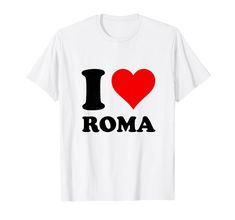 i love roma t - shirt in white with black letters and a red heart on the front