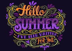 the phrase hello summer, i've been waiting for you on a dark background