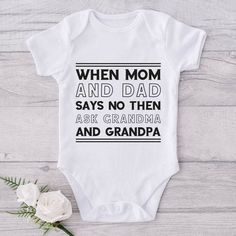 When Mom And Dad Says No Then Ask Grandma And Grandpa-Onesie-Adorable Baby Clothes-Clothes For Baby-Best Gift For Papa-Best Gift For Mama-Cute Onesie HOW TO ORDER: 1) Choose onesie2) Select design color if applicable3) Enter customization in “Add" your personalization” field4) ADD TO CART5) Select from our shipping class optionsONESIE SIZES0-3 Months :: 21-24 in. / 6-12 Ibs.3-6 Months :: 24-26 in. / 12-16 Ibs.6-9 Months :: 26-28 in. / 16-20 Ibs.12 Months :: 28-30 in. / 20-24 Ibs.PERSONALIZATIONI White Onesie For First Birthday On Mother's Day, Mother's Day White Onesie With Letter Print, Mother's Day White Onesie With Name Print, Grandpa Onesie, Bee Theme Party, Baby Onsie, Cricut Baby, Cute Couple Halloween Costumes, Baby Talk