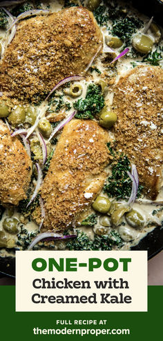 chicken breast with creamed kale topped with Castelvetrano  olives and toasted panko breadcrumbs in a skillet Chicken And Kale Recipes, Skinless Chicken Breast Recipes, One Pot Chicken Recipes, Creamed Kale, Garlic Kale, Pan Chicken Recipes, The Modern Proper, Modern Proper, Olive Oil Butter