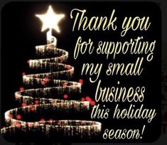 a christmas tree with lights on it and a star above the top that says thank you for supporting my small business this holiday season