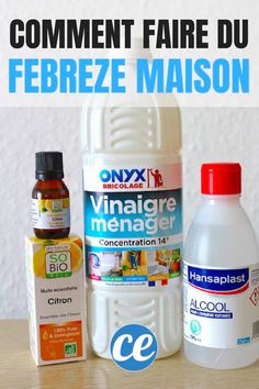 the contents of a bottle of water and other items on a table with text that reads comment comment faire du febreze maison