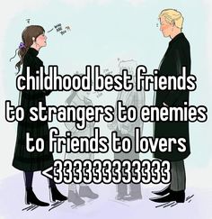 two people standing next to each other with the caption, childhood best friends to strangers to