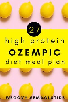 yellow lemons with the words high protein ozempic diet meal plan over them