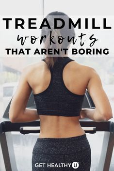 a woman on a treadmill with the words treadmill workouts that aren't boring