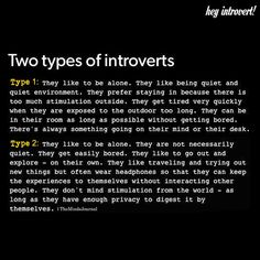 Types Of Introverts, Introvert Personality, Introvert Problems, Introverts Unite, Introvert Quotes, Infp Personality, Introvert Humor, Extroverted Introvert, Infj Personality