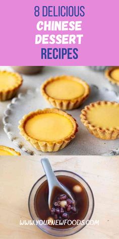 an image of desserts with text overlay that reads 8 delicious chinese dessert recipes