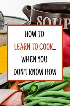 the words how to learn to cook when you don't know how