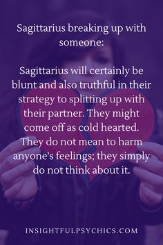 a woman holding a heart in her hands with the words sagitrus breaking up with someone