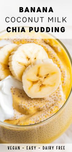 banana coconut milk chia pudding in a glass bowl