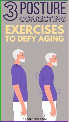 an older man is shown with the text 3 posture correcting exercises to defy aging