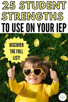 a young boy wearing sunglasses and smiling with the words 25 student strength tips to use on your iep