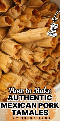 How To Make Tamales Traditional Tamales Home Made, Easy Tamales Recipe Pork, Mexican Tamales Recipe Pork, Tamales Authentic Mexican Masa, Authentic Tamales Recipe Beef, New Mexico Tamales