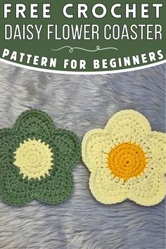 two crocheted flower coasters with the text free crochet daisy flower coaster pattern for beginners