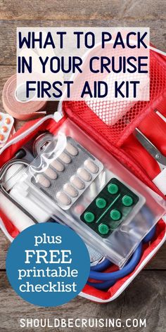 an open first aid kit with the text what to pack in your cruise first aid kit