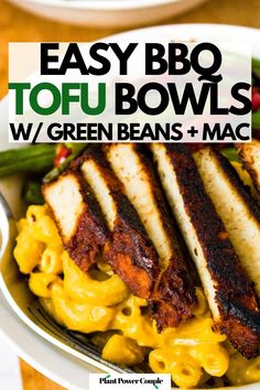 Overhead view of a sliced baked tofu cutlet on top of a bed of mac and cheese with text reading easy BBQ tofu bowls with green beans and mac Tofu With Mashed Potatoes, Bbq Tofu Bowl, Vegan Bbq Tofu, Autumn Dinner Party Recipes, Sweet Potato Mac And Cheese, Potato Mac And Cheese, Beans And Sweet Potato, Tofu Bowls, Spicy Green Beans