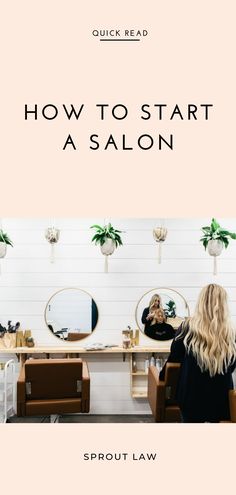 a woman sitting in front of a mirror with the words how to start a salon