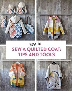 how to sew a quilted coat tips and tools