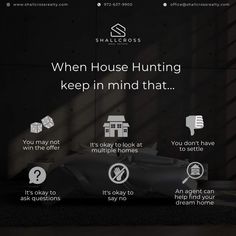 a black and white photo with the words when house hunting keep in mind that