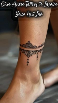 a woman's foot with a tattoo on it and the words chic ankle tattoos to inspire your next ink