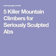 the text reads 5 killer mountain climbers for seriously sculpted abss