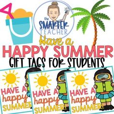 the teacher have a happy summer gift tags for students