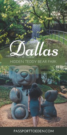 a woman standing in front of a bear statue with the words, dallas hidden teddy bear park