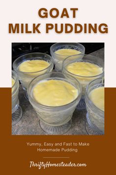 some glasses filled with pudding sitting on top of a counter next to the words goat milk pudding