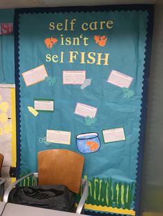 a bulletin board with writing on it that says self care isn't sei fish