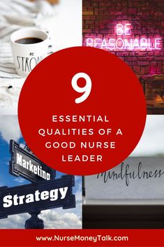 the nine essentials of a good nurse's leader, including coffee and business signs