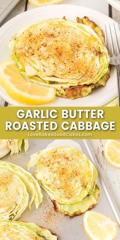 Garlic Butter Roasted Cabbage pin collage Roasted Cabbage Recipes, Love Bakes Good Cakes, Cabbage Benefits, Buttered Cabbage, Good Cakes, Cabbage Steaks, Roasted Cabbage, Cooked Cabbage