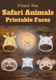 Pin text reads, feed the safari animals printable faces and image of them.