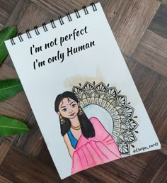 a notebook with an image of a woman on it and the words i'm not perfect, i'm only human