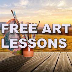 the words free art lessons are in front of an image of a field