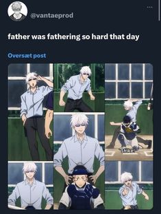 an anime character with white hair and glasses in different poses, the caption says father was