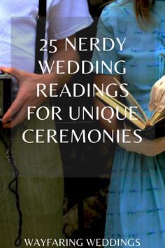 two people standing next to each other with text overlay reading 25 nerdy wedding readings for unique ceremoniies