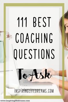 a woman sitting in front of a laptop computer with the words 11 best coaching questions to ask