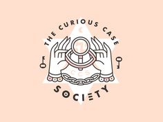 the curious case of society logo with two hands holding an object in front of it