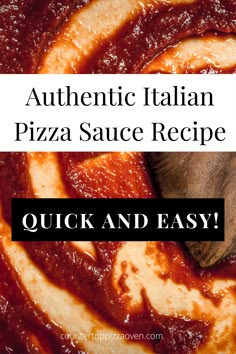 an italian pizza sauce recipe with the words quick and easy