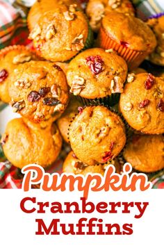 pumpkin cranberry muffins on a platter with the words, pumpkin cranberry muffins