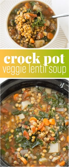 two pictures with different foods in them and the words crock pot veggie lentils soup