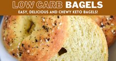 two bagels on a plate with the title low carb bagels